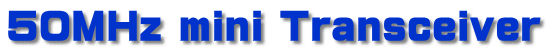 50MHz mini Transceiver