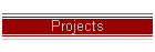 Projects