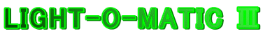 LIGHT-O-MATIC �V
