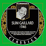 SLIM GAILLARD 1946