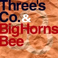 Three's Co. & Big Horns Bee�@CD�W���P�b�g