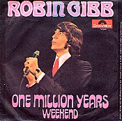One Million Years / Weekend : Robin Gibb (59376 - Germany)