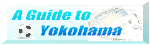 Link banner for A Guide to Yokohama