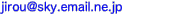 jirou@sky.email.ne.jp