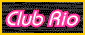ClubRio �����D�q�������V�N�l�I