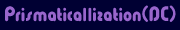  Prismaticallization(DC)
