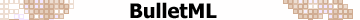 BulletML