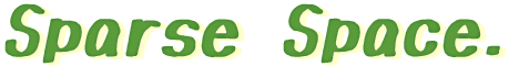 Sparse Space