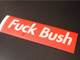 Fuck bush