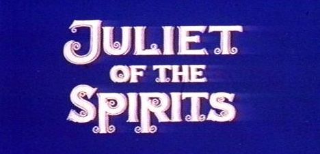 JULIET OF THE SPIRITS