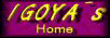 IGOYA's Home!