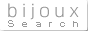 �W���G���[�E �A�N�Z�T���[��匟���T�C�g���l�C�����L���O Bijoux Search!