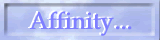 Affinity...