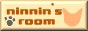 ninnin's room