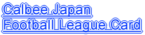 Calbee Japan Football League Card