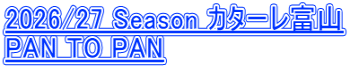 2026/27 Season �J�^�[���x�R PAN TO PAN