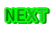 NEXT