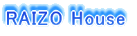 RAIZO House