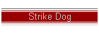 Strike Dog