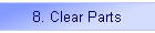 8. Clear Parts