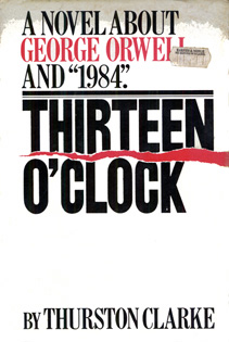 Thirteen O'clock by Thurston Clarke
