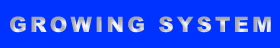 GROWING SYSTEM